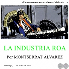 LA INDUSTRIA ROA - Por MONTSERRAT ÁLVAREZ - Domingo, 11 de Junio de 2017